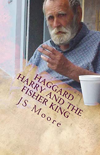 Haggard Harry and the Fisher King (9781484954744) by Moore, JS; Bowyer, Harry C.