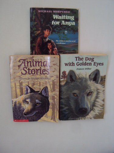 Ya Book Set: Waiting for Anya - The Dog with Golden Eyes - Animal Stories Chosen by Michael Morpurgo (An Unofficial Box Set) (9781484956786) by Michael Morpurgo; Frances Wilbur