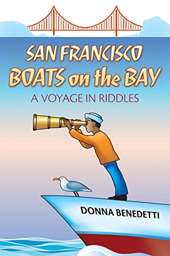 Stock image for San Francisco Boats on the Bay: A Voyage in Riddles for sale by Idaho Youth Ranch Books