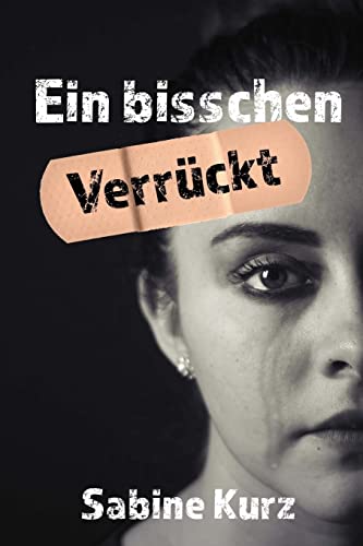 Stock image for Ein bisschen verrckt: Going slightly mad (German Edition) for sale by Lucky's Textbooks