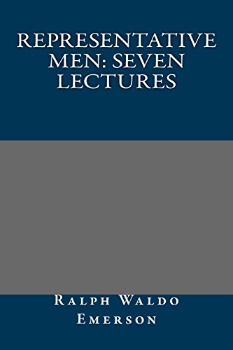 Representative Men: Seven Lectures (9781484962046) by Emerson, Ralph Waldo