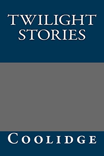 Twilight Stories (9781484964231) by Coolidge