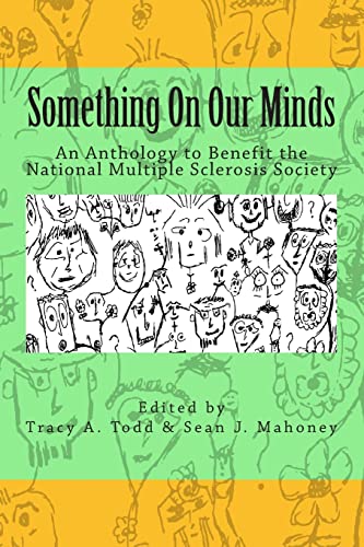 Imagen de archivo de Something On Our Minds: An Anthology to Benefit the National Multiple Sclerosis Society a la venta por Irish Booksellers