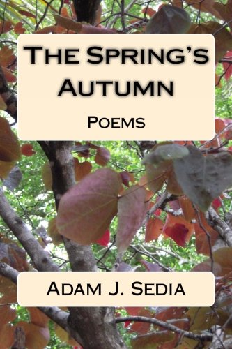 9781484967140: The Spring's Autumn: Poems