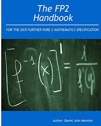 Imagen de archivo de The FP2 Handbook: Intended for the OCR Further Pure 2 Mathematics specification a la venta por WorldofBooks