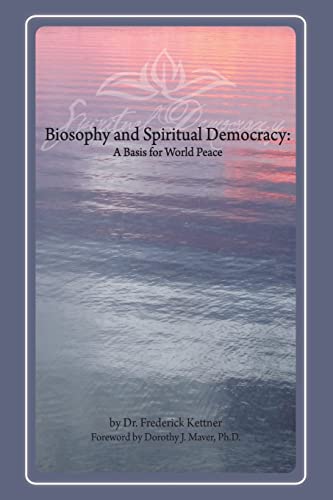Stock image for Biosophy and Spiritual Democracy for sale by THE SAINT BOOKSTORE