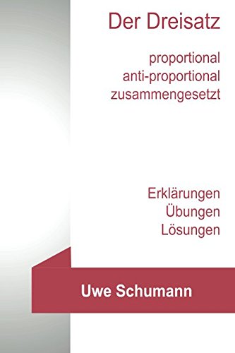 Stock image for Der Dreisatz: Erklaerungen, Aufgaben, Loesungen for sale by Revaluation Books