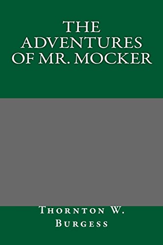 9781484971147: The Adventures of Mr. Mocker