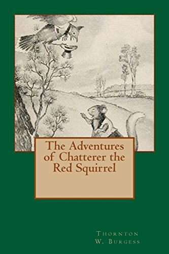 9781484971260: The Adventures of Chatterer the Red Squirrel