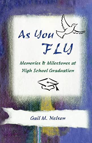 9781484971437: As You FLY: Memories and Milestones at High School Graduation
