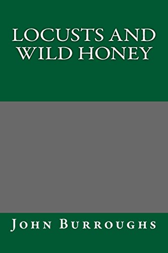 Locusts and Wild Honey (9781484973578) by Burroughs, John