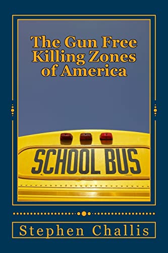 9781484976289: The Gun Free Killing Zones of America
