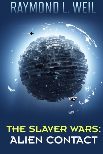 Beispielbild fr The Slaver Wars: Alien Contact: (The Slaver Wars Book Two) zum Verkauf von SecondSale