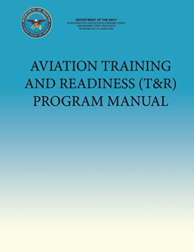 Aviation Training and Readiness (T&R) Program Manual (9781484976456) by Department Of The Navy