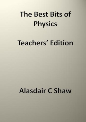 Stock image for The Best Bits of Physics - Teachers' Edition for sale by Revaluation Books