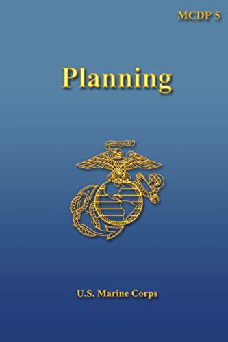 Planning: Marine Corps Doctrinal Publication (MCDP) 5 (9781484981368) by U.S. Marine Corps