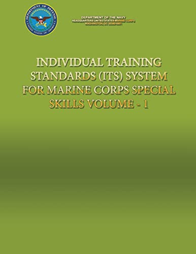 Beispielbild fr Individual Training Standards (ITS) System for Marine Corps Special Skills - Volume 1 zum Verkauf von THE SAINT BOOKSTORE