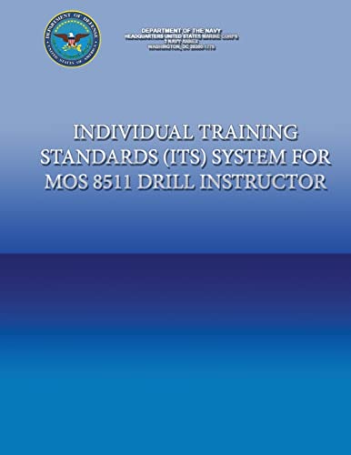 Individual Training Standards (ITS) Systems for MOS 8511 Drill Instructor (9781484982167) by Department Of The Navy