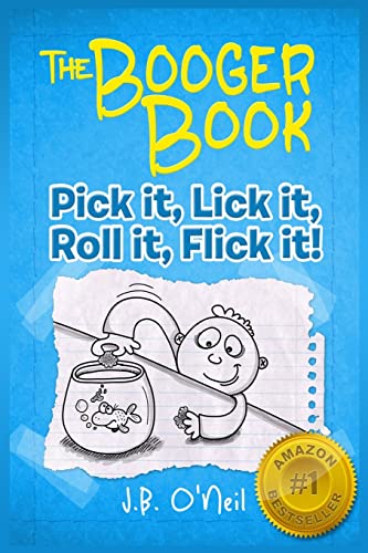 Stock image for The Booger Book: Pick It, Lick It, Roll It, Flick It (The Disgusting Adventures of Milo Snotrocket) for sale by Goodwill of Colorado