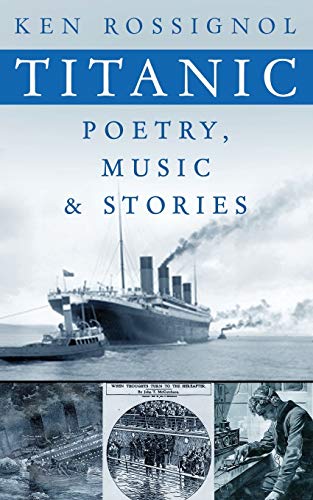 Beispielbild fr Titanic Poetry, Music & Stories (History of the RMS Titanic series) zum Verkauf von Half Price Books Inc.