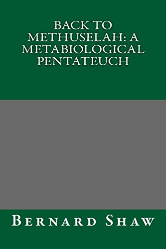 9781484985250: Back to Methuselah: A Metabiological Pentateuch