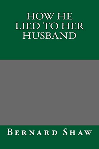 How He Lied to Her Husband (9781484985403) by Shaw, Bernard