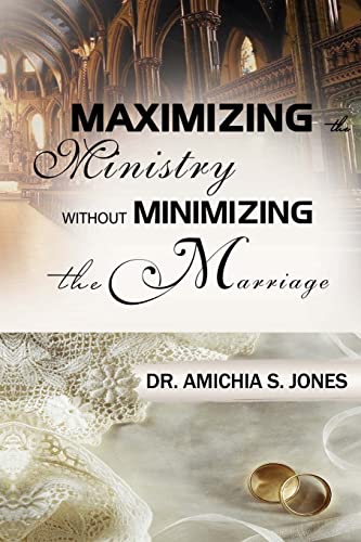 9781484985878: Maximizing the Ministry Without Minimizing the Marriage