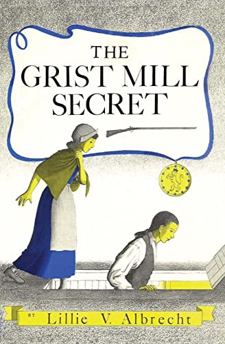 9781484987377: The Grist Mill Secret