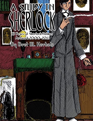 Stock image for A Study in Sherlock: 13 Years of Sherlock Holmes Artwork 2001-2013 for sale by Revaluation Books