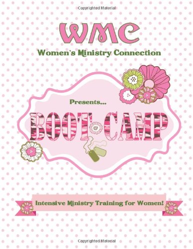 Beispielbild fr Women's Ministry Connection Boot Camp: Intensive Ministry Training For Women zum Verkauf von Revaluation Books