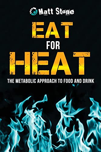 Imagen de archivo de Eat for Heat: The Metabolic Approach to Food and Drink a la venta por HPB-Emerald