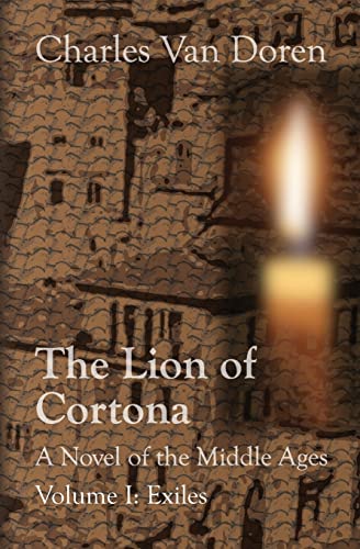 Imagen de archivo de The Lion of Cortona: Volume I: Exiles a la venta por ThriftBooks-Atlanta