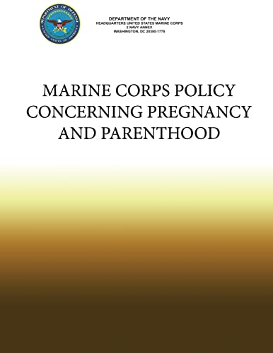 Marine Corps Policy Concerning Pregnancy and Parenthood (9781484989906) by Navy, Department Of The