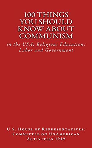Imagen de archivo de 100 Things You Should Know About Communism: in the USA; Religion; Education; Labor and Government a la venta por SecondSale