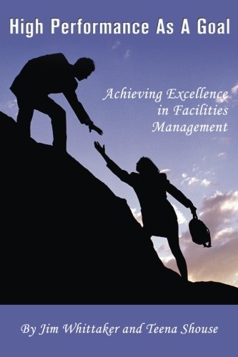 9781484992708: High Performance as a Goal: Achieving Excellence in Facility Management