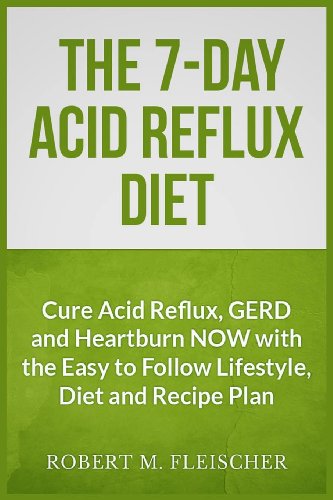 Imagen de archivo de The 7-Day Acid Reflux Diet : Cure Acid Reflux, GERD and Heartburn NOW with the Easy to Follow Lifestyle, Diet and 45 Mouth-Watering Recipes a la venta por Better World Books: West