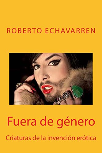 Stock image for Fuera de genero: Criaturas de la invencion erotica for sale by THE SAINT BOOKSTORE