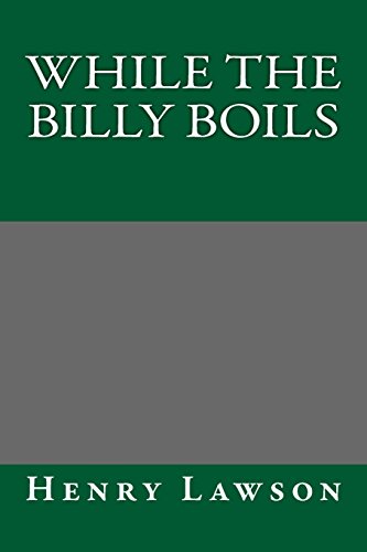 While the Billy Boils (9781484997420) by Lawson, Henry