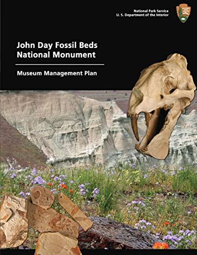 Museum Management Plan John Day Fossil Beds National Monument (9781484998687) by Service, National Park