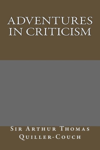 Adventures in Criticism (9781484998977) by Quiller-Couch, Sir Arthur Thomas