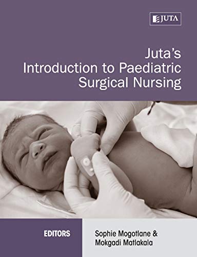 Stock image for Juta's Introduction to Paediatric Surgical Nursing for sale by GF Books, Inc.