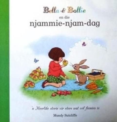 Imagen de archivo de Bella & Bollie En Die Njammie-Njam-Dag: Boek 3 -Language: afrikaans a la venta por GreatBookPrices