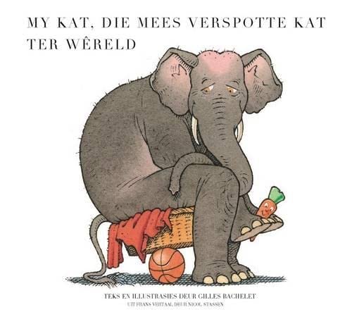 Imagen de archivo de My Kat, Die Mees Verspotte Kat Ter Wereld: Boek 1 -Language: afrikaans a la venta por GreatBookPrices