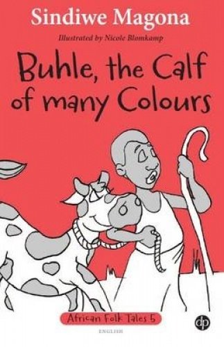 Beispielbild fr Buhle, the calf of many colours Book 5 African folk tales zum Verkauf von PBShop.store US