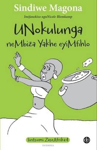 Imagen de archivo de Unokulunga neMbiza Yakhe eyiMfihlo Book 4 Lintsomi ZaseAfrika a la venta por PBShop.store US