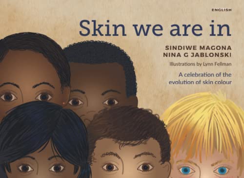 Stock image for Skin We are In: A celebration of the evolution of skin colour for sale by Toscana Books