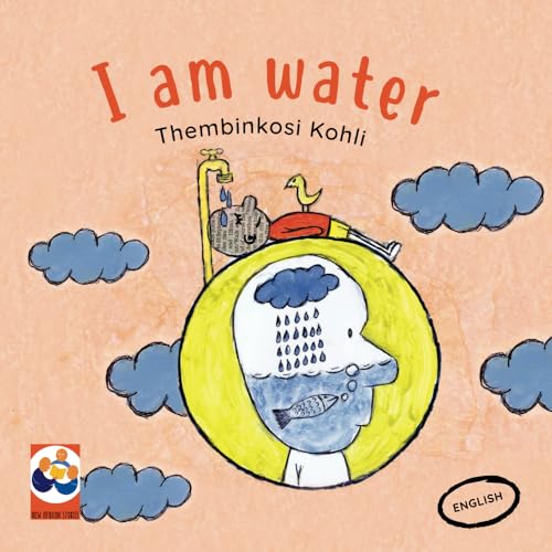 9781485626831: I am Water