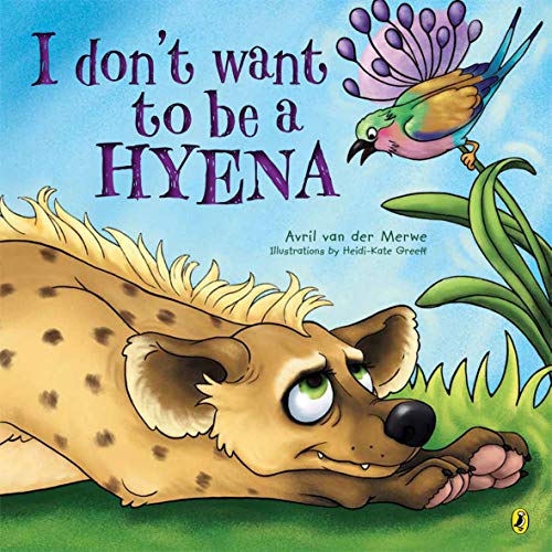 Beispielbild fr I Don't Want to Be a Hyena zum Verkauf von Buchpark
