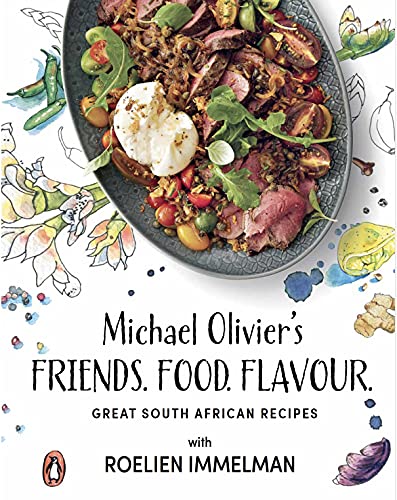 Stock image for Friends. Food. Flavour.: Michael Olivier's Great South African Recipes for sale by Books From California