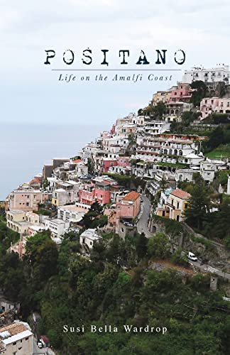 Beispielbild fr Positano Life on the Amalfi Coast zum Verkauf von Reuseabook